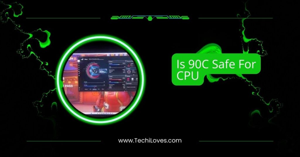 Is 90C Safe For CPU